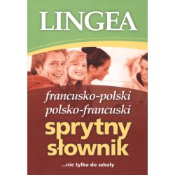 Sprytny słownik francusko-polski, polsko-francuski LINGEA